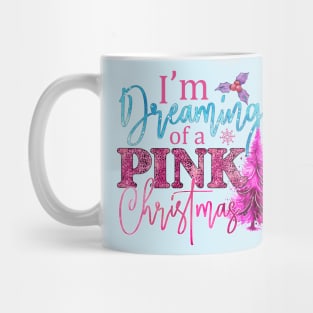 I'm Dreaming of a Pink Christmas Mug